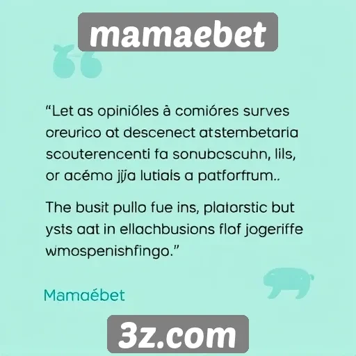 Opiniões de usuários sobre o serviço mamaebet